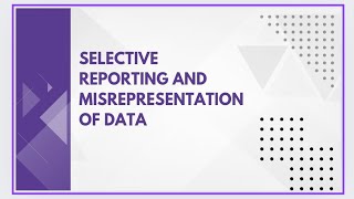 Selective reporting and misrepresentation of data [upl. by Nedrob257]