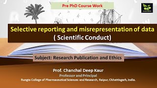 Selective reporting and misrepresentation of data  Scientific Conduct [upl. by Ellenhoj]